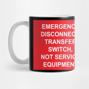 Emergency Disconnect Transfer Switch Not Service Equipment Label Mug